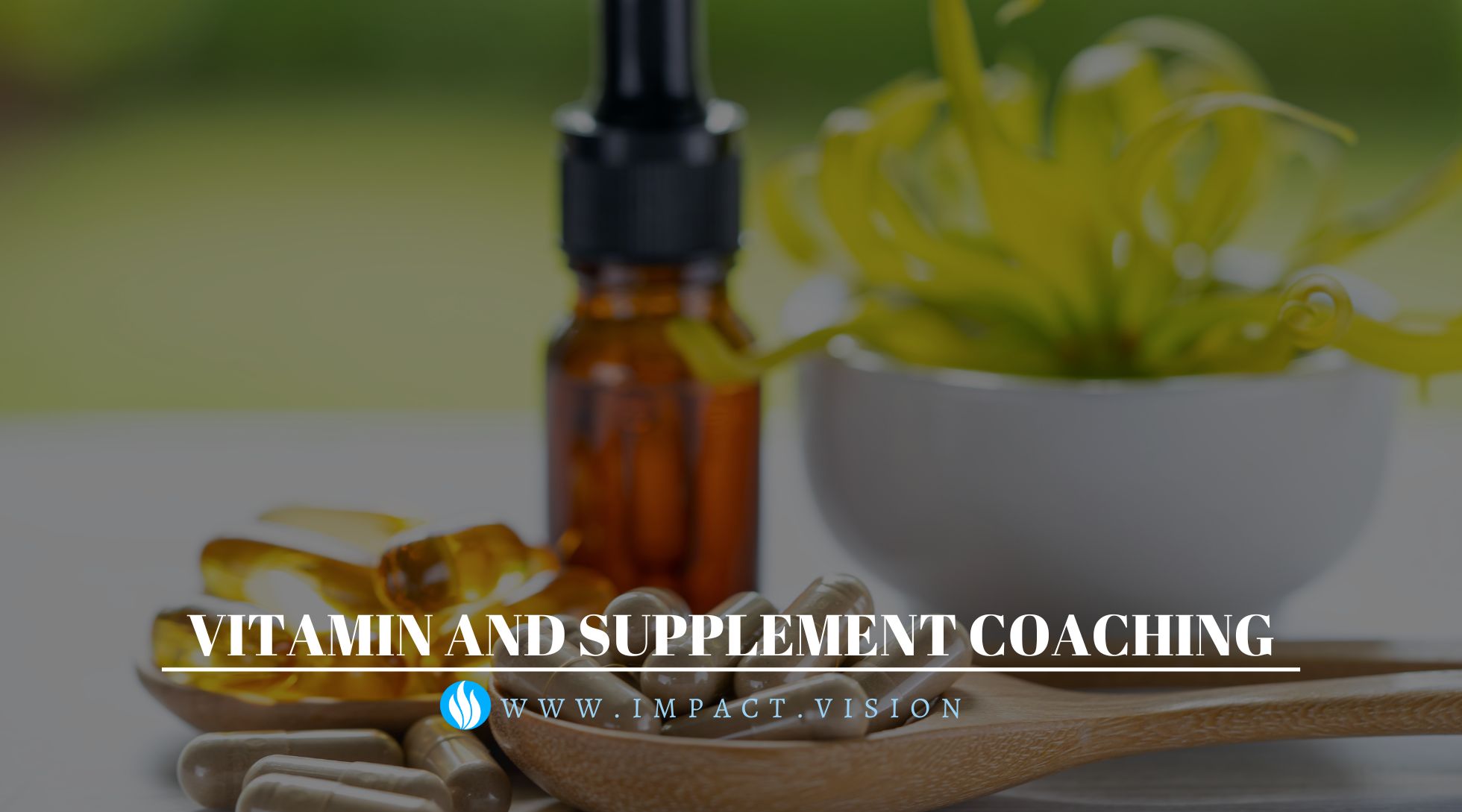 Vitamin and Supplement Coaching 1 Vitamin and Supplement Coaching